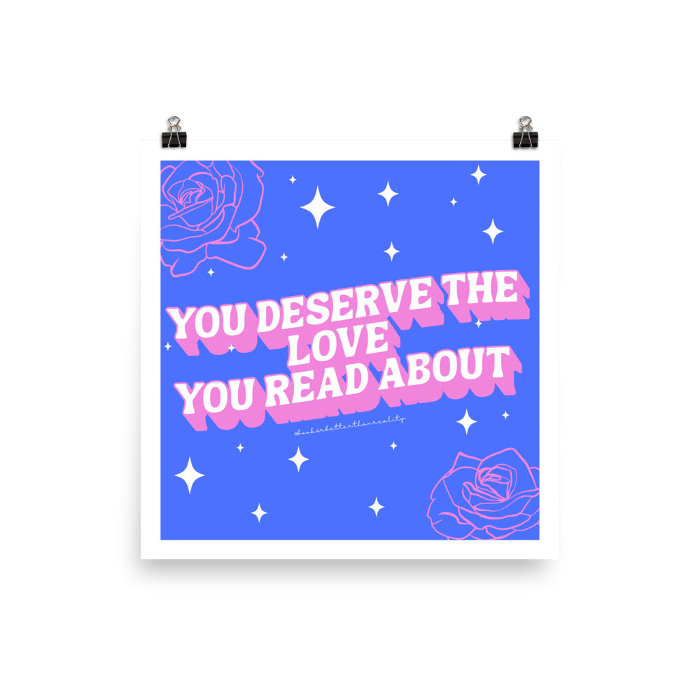 Love You Deserve Print