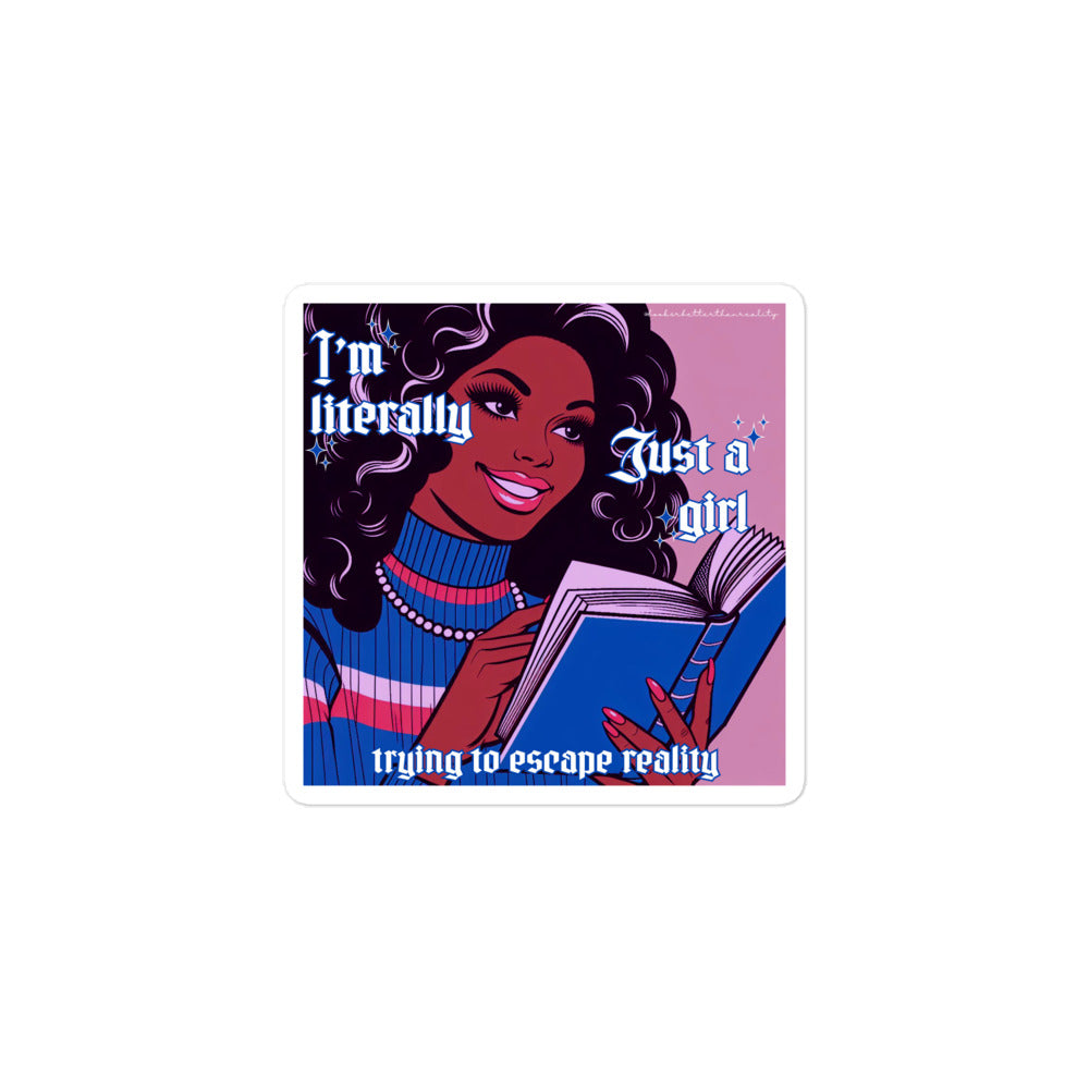 I'm Literally Just a Girl Sticker