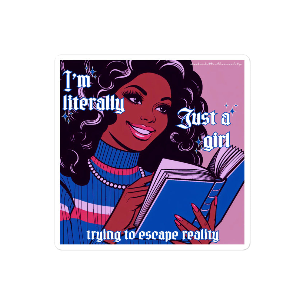 I'm Literally Just a Girl Sticker