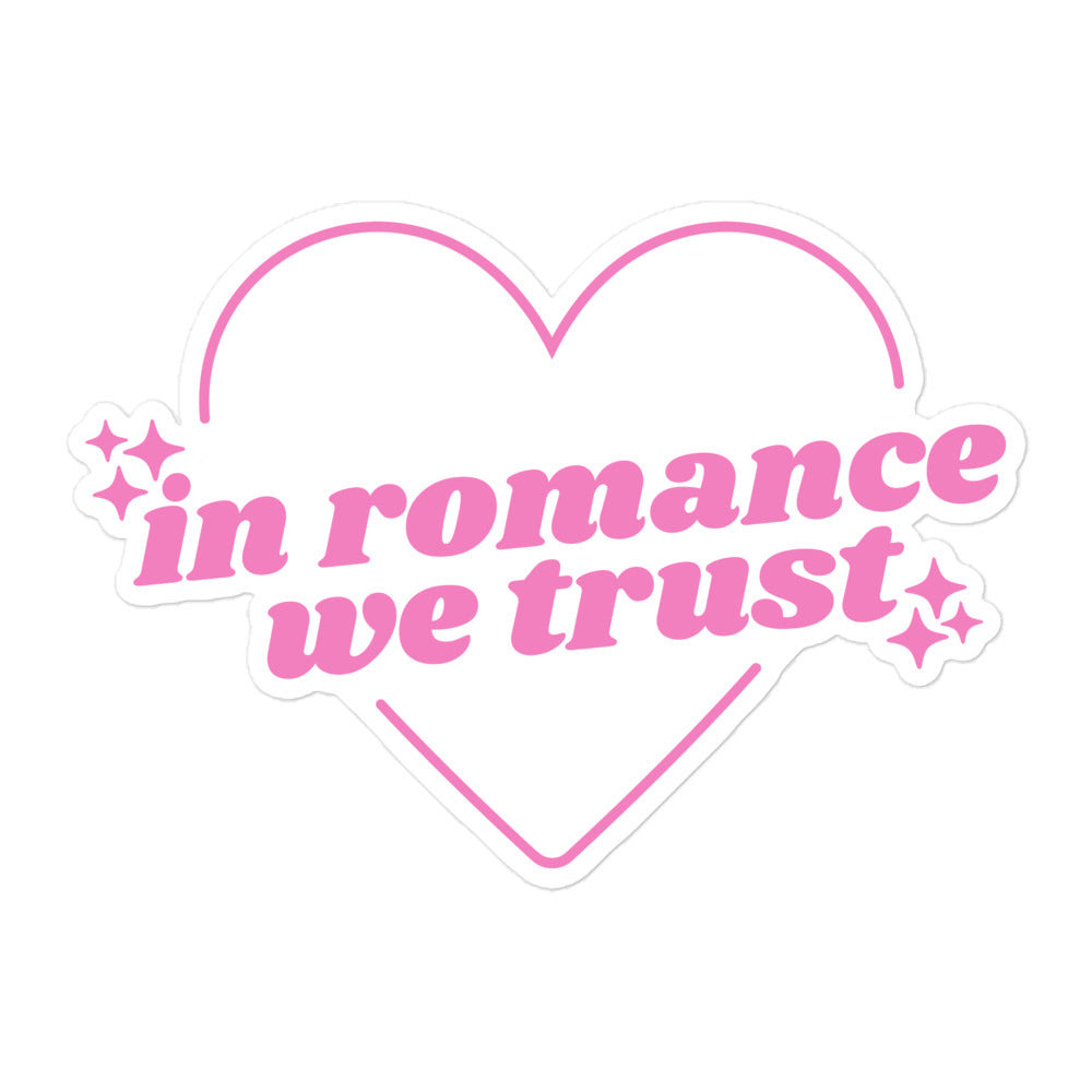 In Romance We Trust Sticker