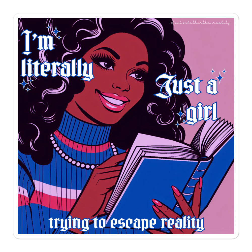 I'm Literally Just a Girl Sticker