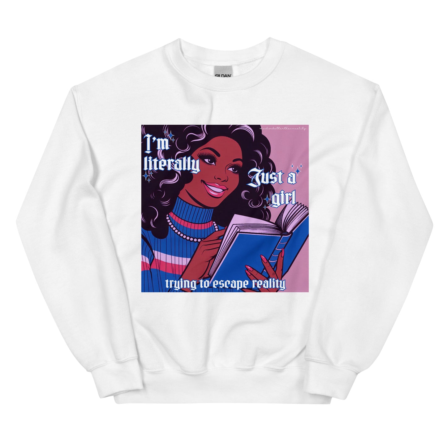 I'm Just a Girl Crewneck