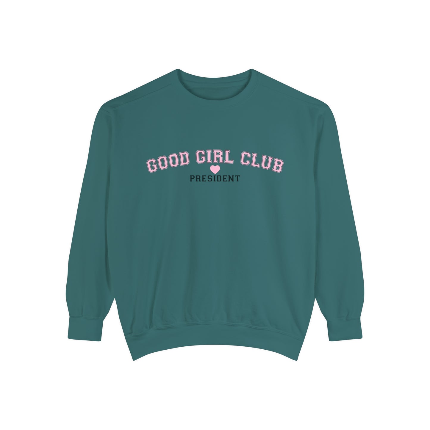 Good Girl Club President Crewneck | Comfort Colors