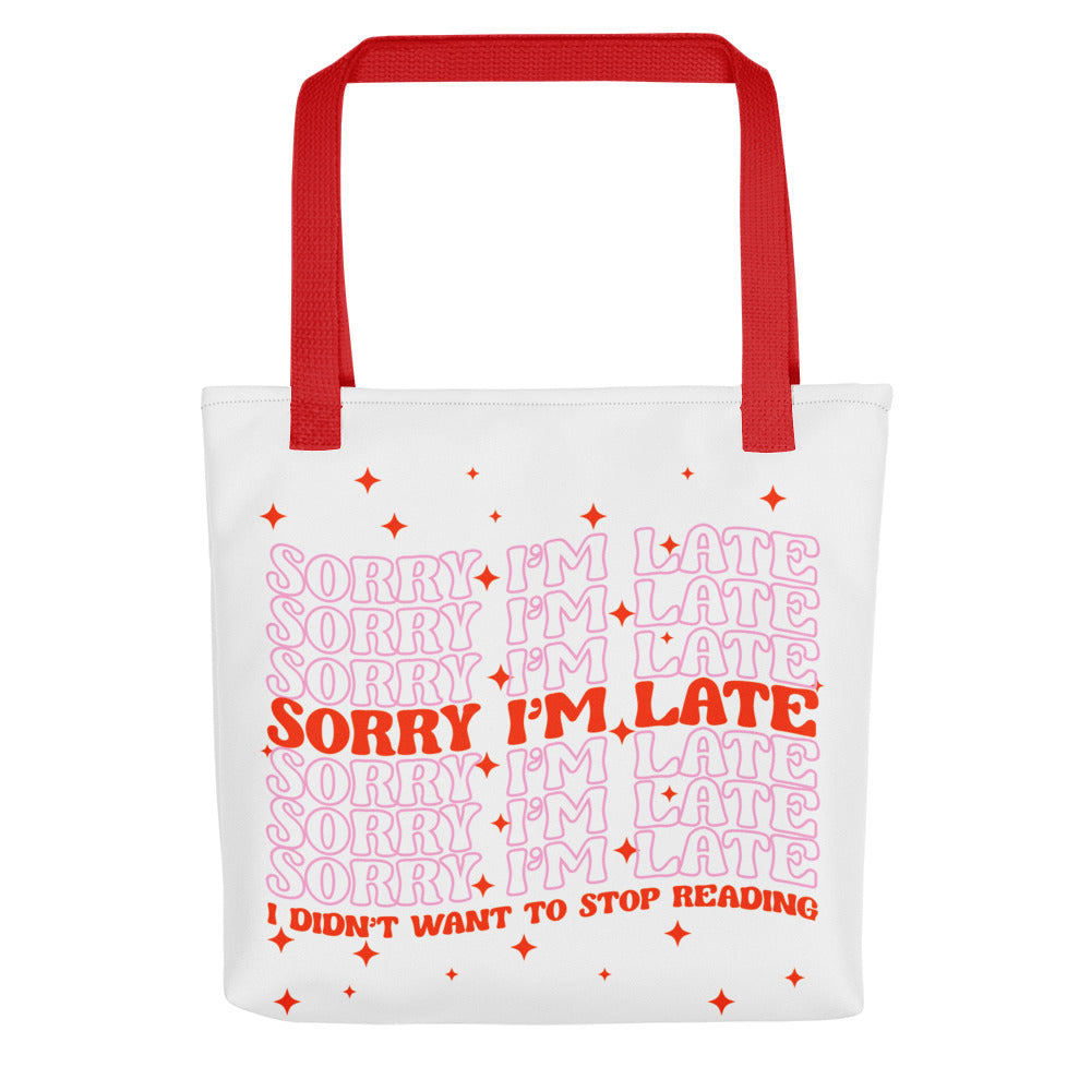 Sorry I'm Late Tote