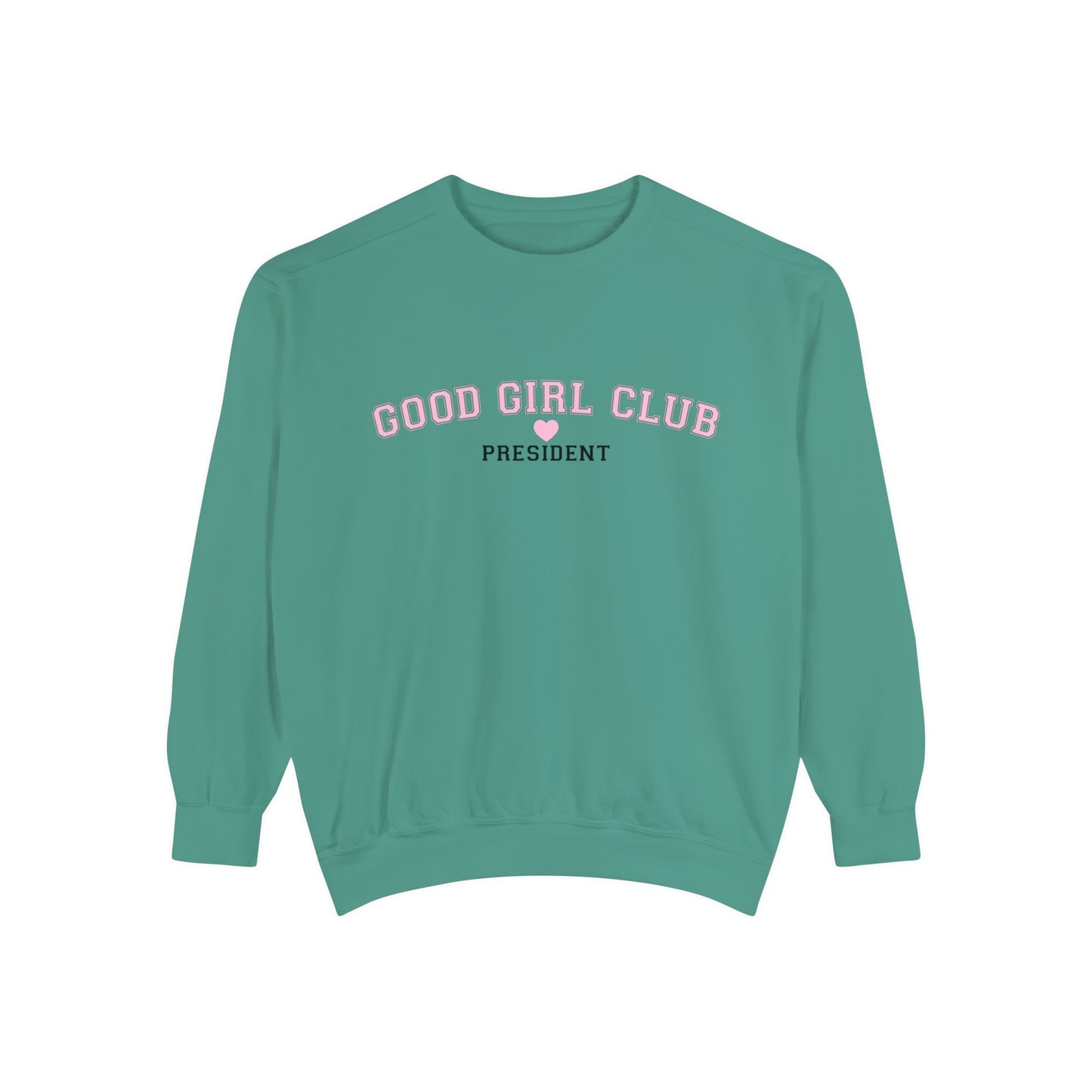 Good Girl Club President Crewneck | Comfort Colors