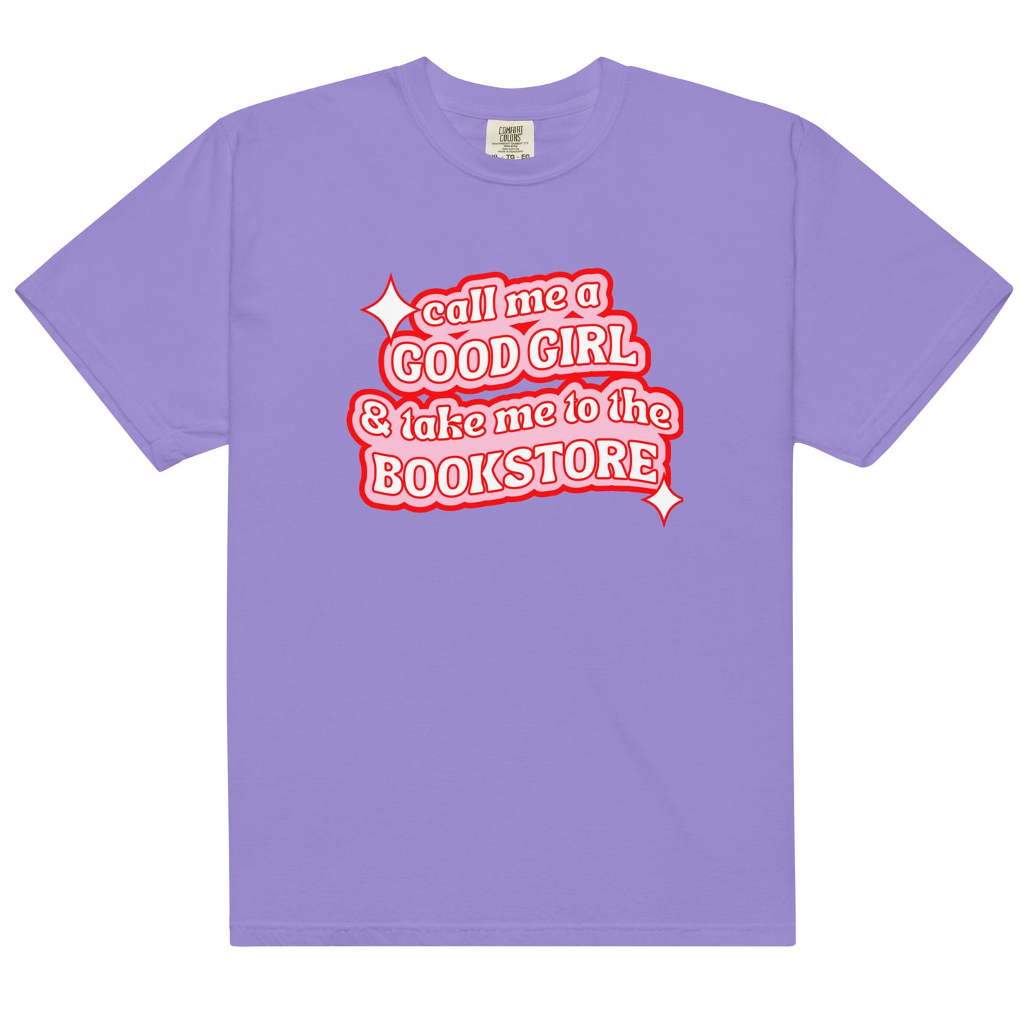 Call Me A Good Girl Shirt | Comfort Colors