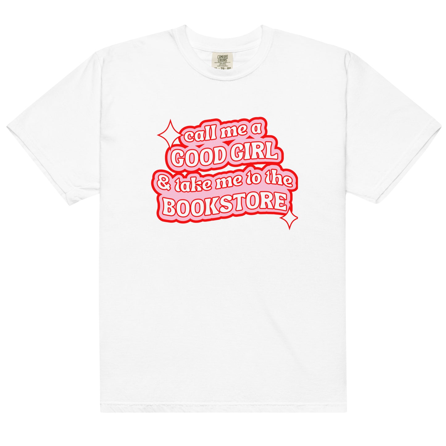 Call Me A Good Girl Shirt | Comfort Colors
