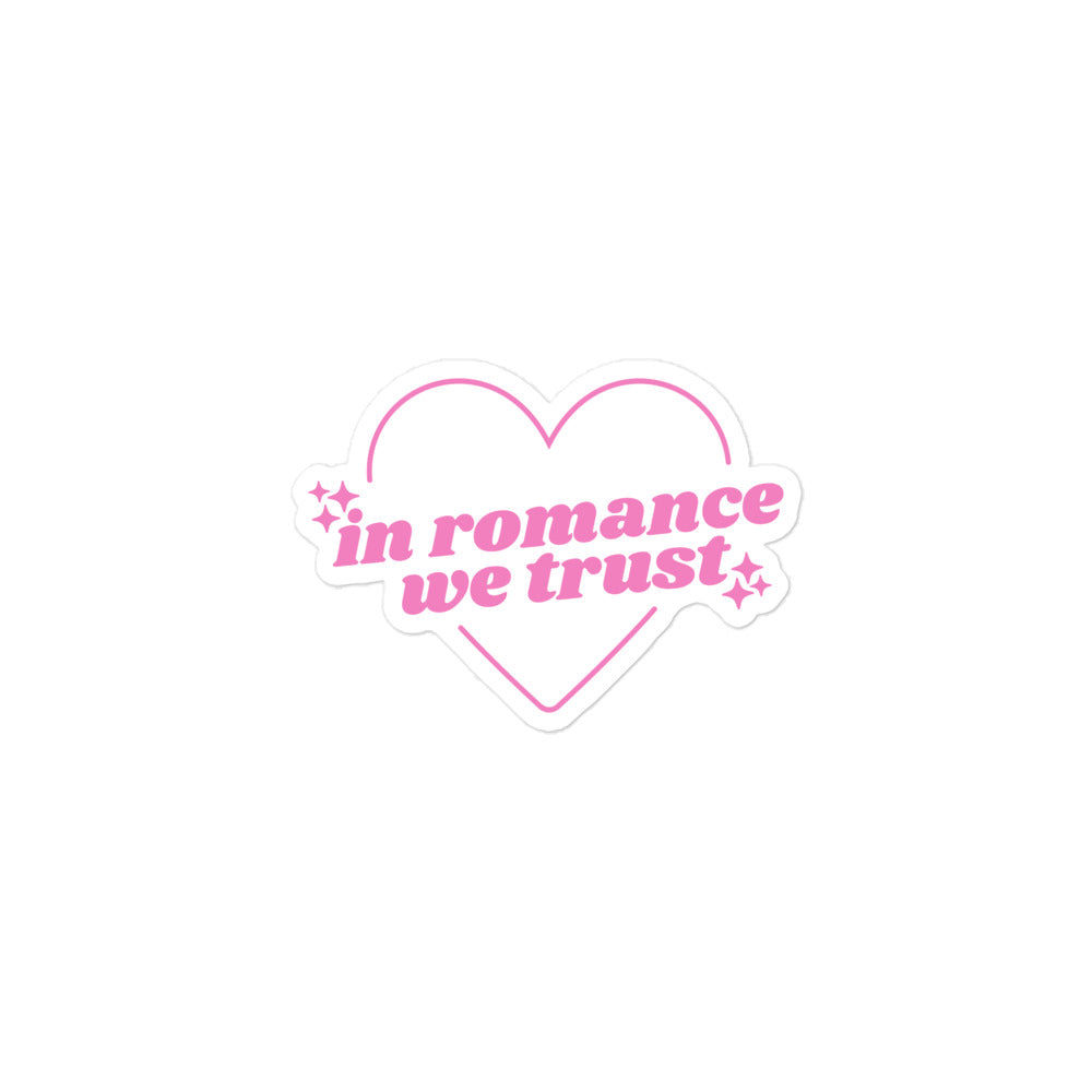 In Romance We Trust Sticker