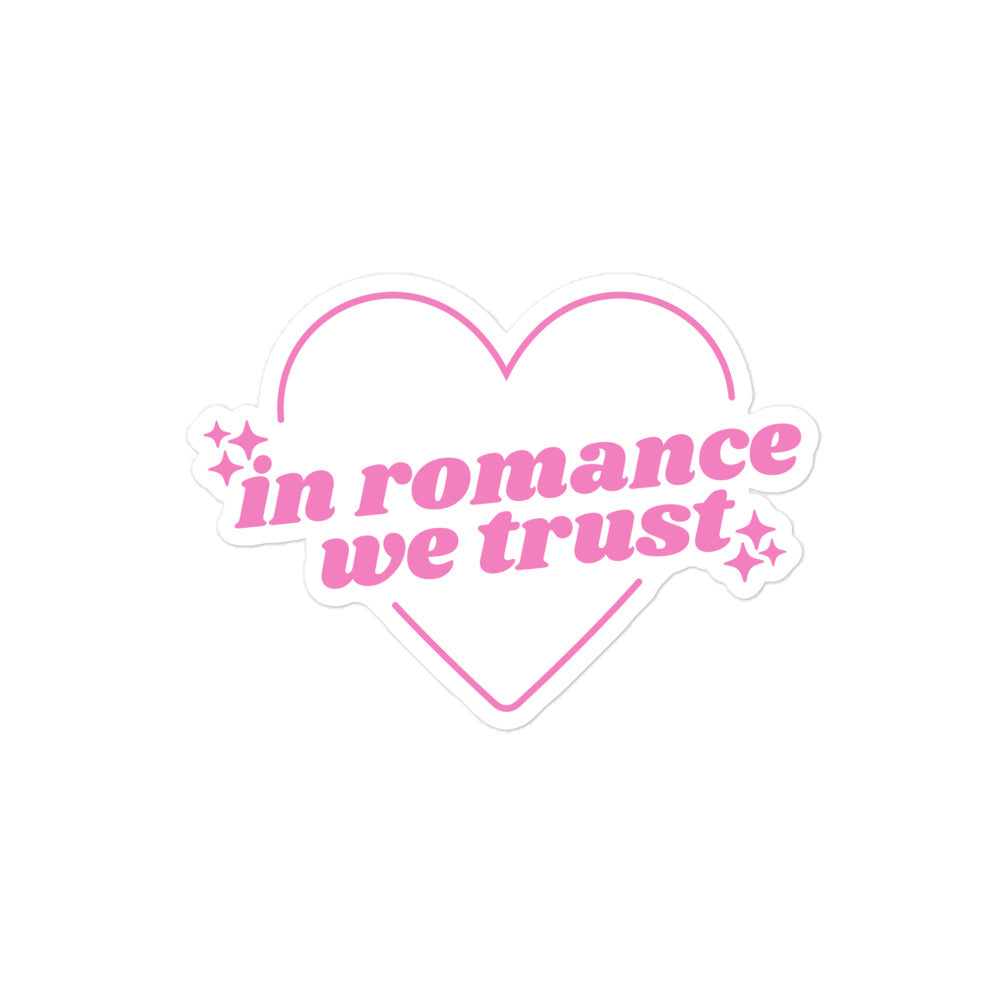 In Romance We Trust Sticker