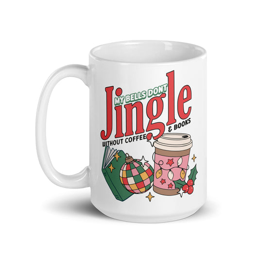 My Bells Don't Jingle Mug